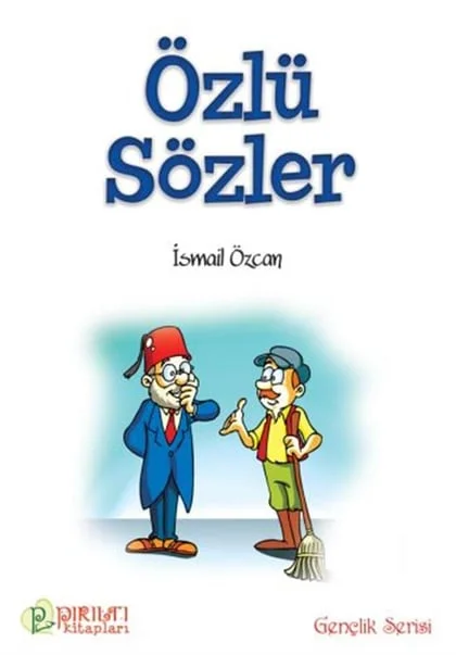 Pırıltı Kitapları - Özlü Sözler - İsmail Özcan