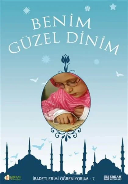 Pırıltı Kitapları - Benim Güzel Dinim - 2 - Faruk Salman, Nazif Yılmaz, Dr. Recep Özdirek