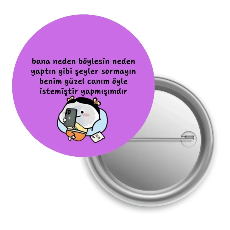 Benim Güzel Canım Öyle İstemiştir Yapmışımdır / Rozet